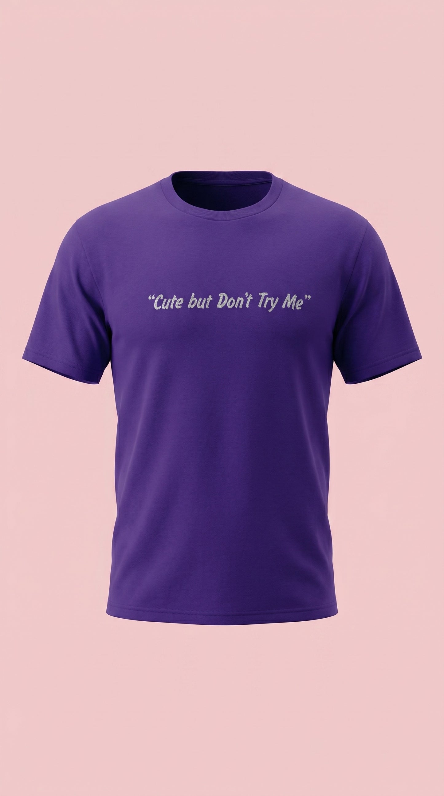"Cute but Don't Try Me" Tee