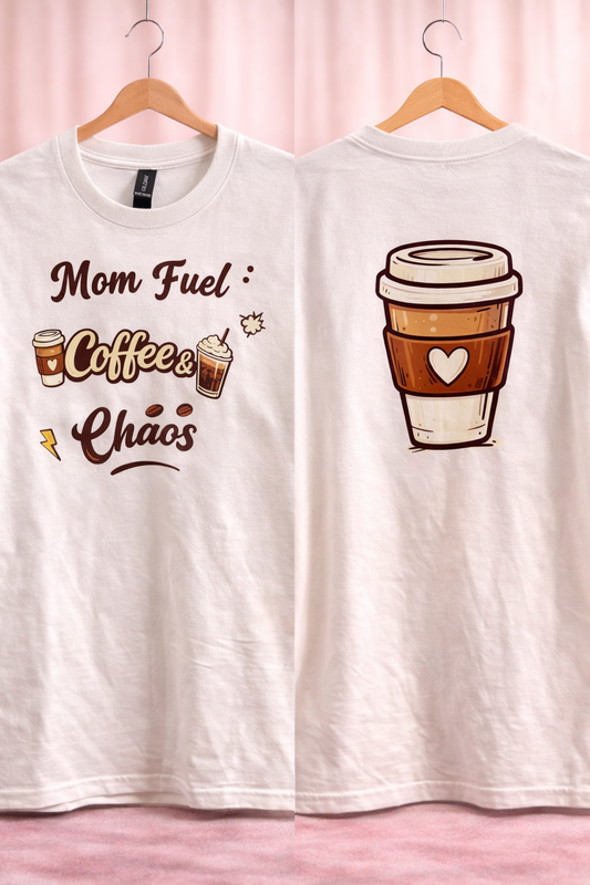 "Mom Fuel: Coffee & Chaos" Tee
