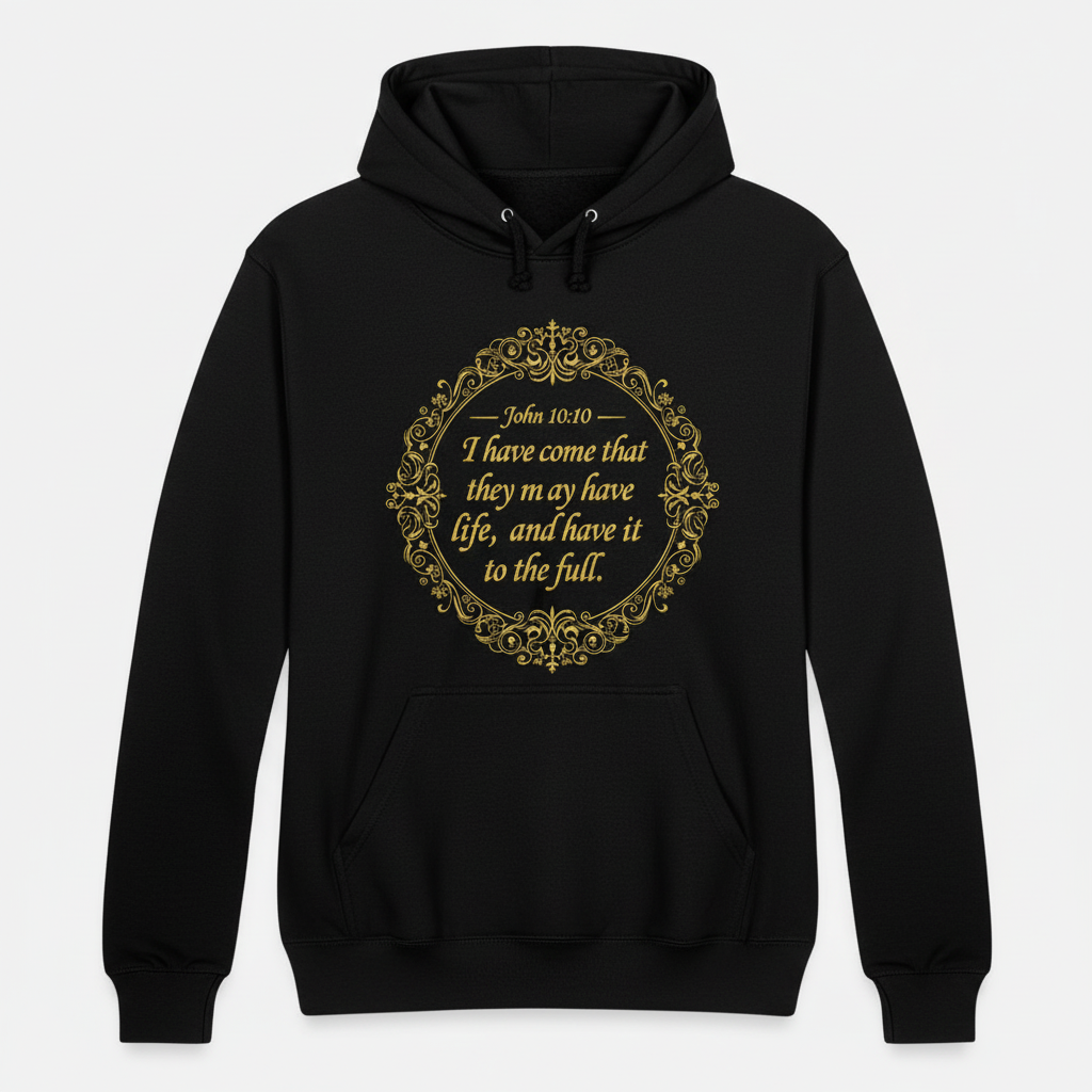 John 10:10 Faith Hoodie - Black